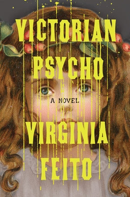 Victorian Psycho by Feito, Virginia