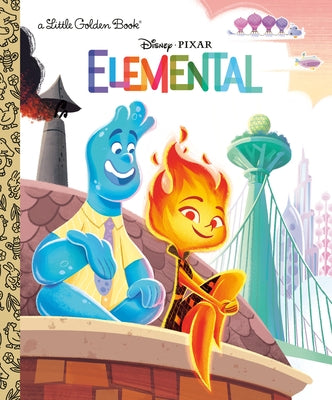 Disney/Pixar Elemental Little Golden Book (Disney/Pixar Elemental) by Liu, Cynthea