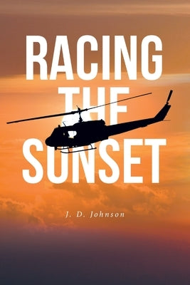Racing the Sunset by Johnson, J. D.