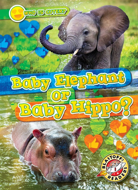 Baby Elephant or Baby Hippo? by Chang, Kirsten