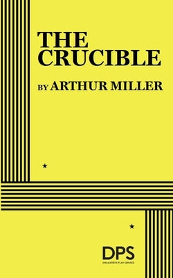 The Crucible by Miller, Arthur