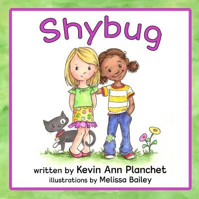 Shybug by Planchet, Kevin Ann