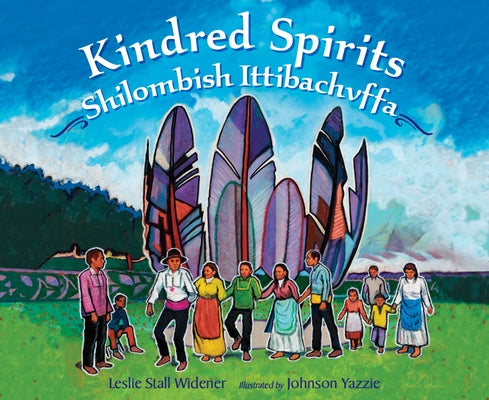 Kindred Spirits: Shilombish Ittibachvffa by Widener, Leslie Stall