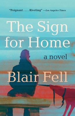 The Sign for Home by Fell, Blair