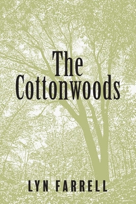 The Cottonwoods by Farrell, Lyn