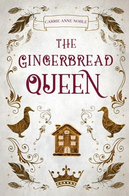 The Gingerbread Queen by Noble, Carrie Anne