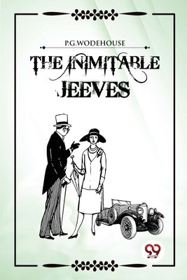 The Inimitable Jeeves by Wodehouse, P. G.