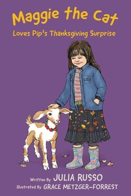 Maggie the Cat Loves Pip's Thanksgiving Surprise by Russo, Julia