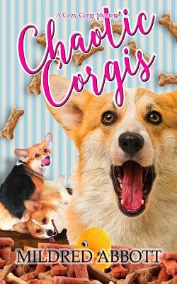 Chaotic Corgis by Abbott, Mildred