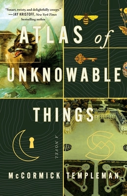 Atlas of Unknowable Things by Templeman, McCormick
