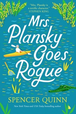 Mrs. Plansky Goes Rogue by Quinn, Spencer