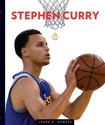 Stephen Curry by Murray, Laura K.