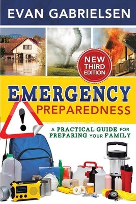 Emergency Preparedness Third Edition by Gabrielsen, Evan