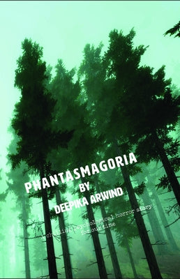 Phantasmagoria by Arwind, Deepika