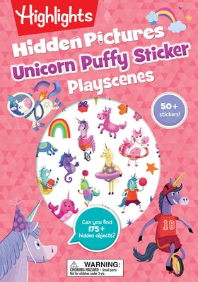 Unicorn Hidden Pictures Puffy Sticker Playscenes: Unicorn Hidden Pictures Puffy Sticker Playscenes (Highlights Puffy Sticker Playscenes): Unicorn Stic by Highlights