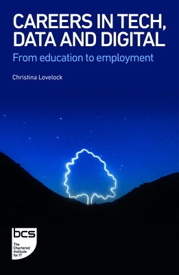 Careers in Tech, Data and Digital: From education to employment by Lovelock, Christina