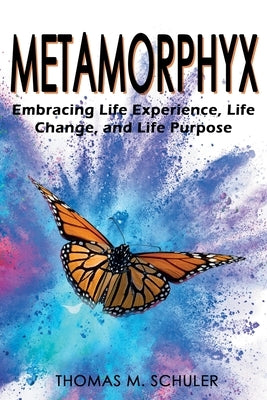 Metamorphyx by Schuler, Thomas M.