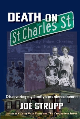 Death on St. Charles Street: Discovering my family's murderous secret by Strupp, Joe