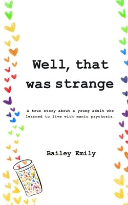 Well, That Was Strange by Emily, Bailey