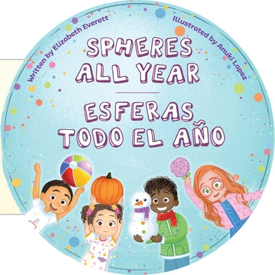 Spheres All Year / Esferas Todo El Año by Everett, Elizabeth