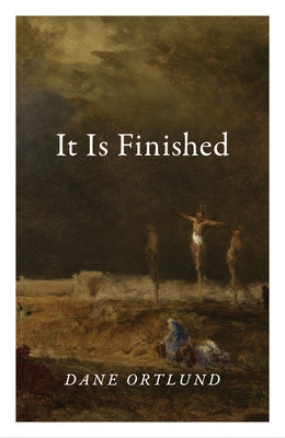 It Is Finished (10-Pack) by Ortlund, Dane