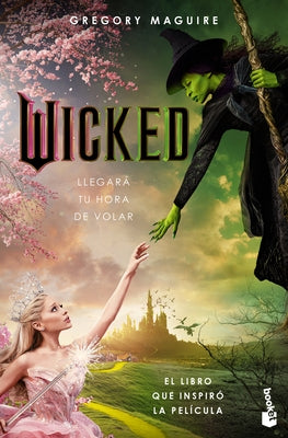 Wicked: Memorias de Una Bruja (Edici?n de la Pel?cula) / Wicked: The Life and Times of the Wicked Witch of the West (Movie Tie-In) by Maguire, Gregory