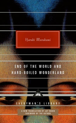 End of the World and Hard-Boiled Wonderland: A New Translation by Murakami, Haruki