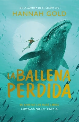 Ballena Perdida, La by Gold, Hannah