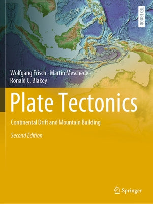 Plate Tectonics: Continental Drift and Mountain Building (2022) by Frisch, Wolfgang