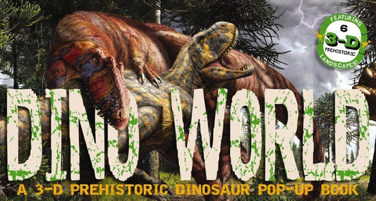 Dino World: A 3-D Prehistoric Dinosaur Pop-Up by Csotonyi, Julius