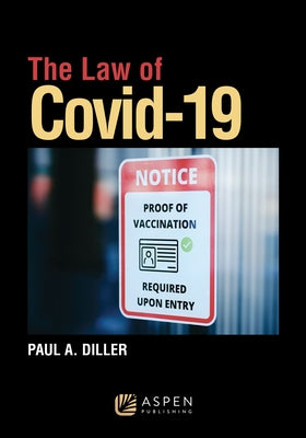 The Law of Covid-19 by Diller, Paul