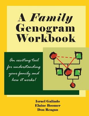 A Family Genogram Workbook: An Exciting Tool for Understanding Your Family and How it Works! by Boomer, Elaine