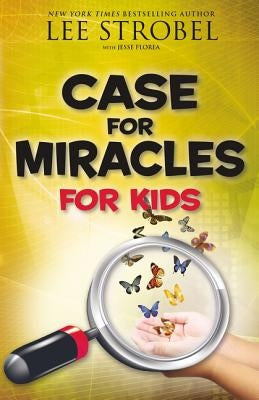 Case for Miracles for Kids by Strobel, Lee