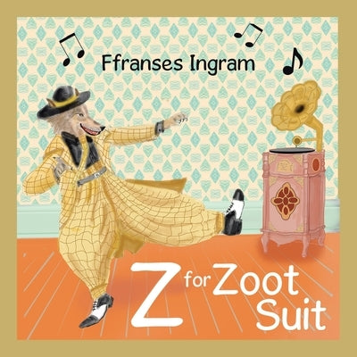 Z for Zoot Suit by Ingram, Ffranses