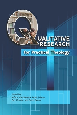 Qualitative Research for Practical Theology by Zubkov, Pavel