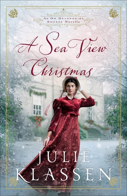 A Sea View Christmas: An on Devonshire Shores Novella by Klassen, Julie