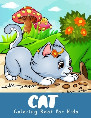 Cat Coloring Book for Kids: A Coloring Book For Kids Ages 4-8, Girls Ages 8-12 and Stress Relieving Coloring Book by Press, Treeda