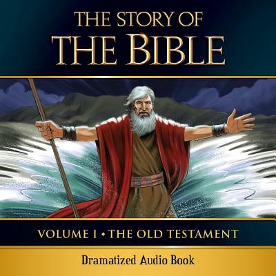 The Story of the Bible Audio Drama: Volume I - The Old Testament by Gallagher, Kevin