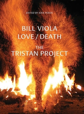 Bill Viola: Love/Death - The Tristan Project by Perov, Kira