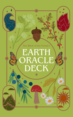 The Witch of the Forest's Earth Oracle Deck: 78 Oracle Cards & Green Magick Guide by Squire, Lindsay