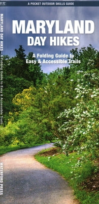 Maryland Day Hikes: A Folding Guide to Easy and Accessible Trails by Waterford Press