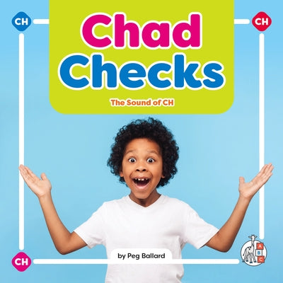 Chad Checks: The Sound of Ch by Ballard, Peg