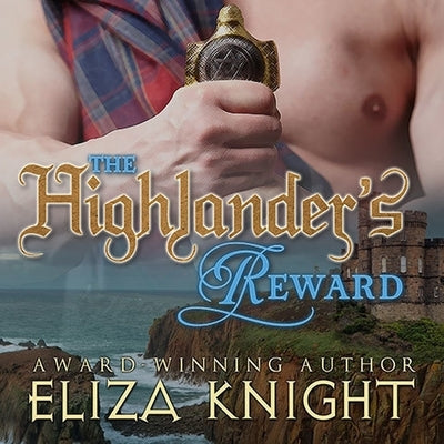 The Highlander's Reward Lib/E by Knight, Eliza