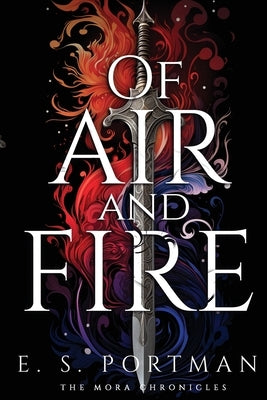 Of Air and Fire by Portman, E. S.