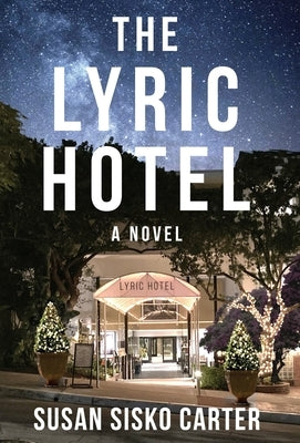 The Lyric Hotel by Carter, Susan Sisko