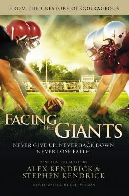The Facing the Giants by Kendrick, Alex