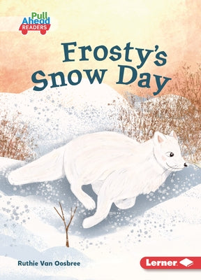 Frosty's Snow Day by Van Oosbree, Ruthie