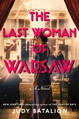 The Last Woman of Warsaw by Batalion, Judy