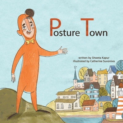 Posture Town by Kapur, Shweta