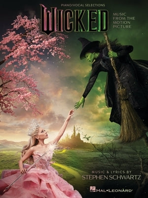 Wicked: Music from the Motion Picture Arranged for Piano and Voice with Guitar Chord Frames by Schwartz, Stephen